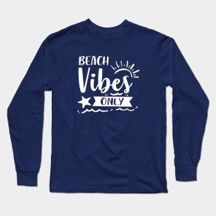 Beach Vibes Only Long Sleeve T-Shirt